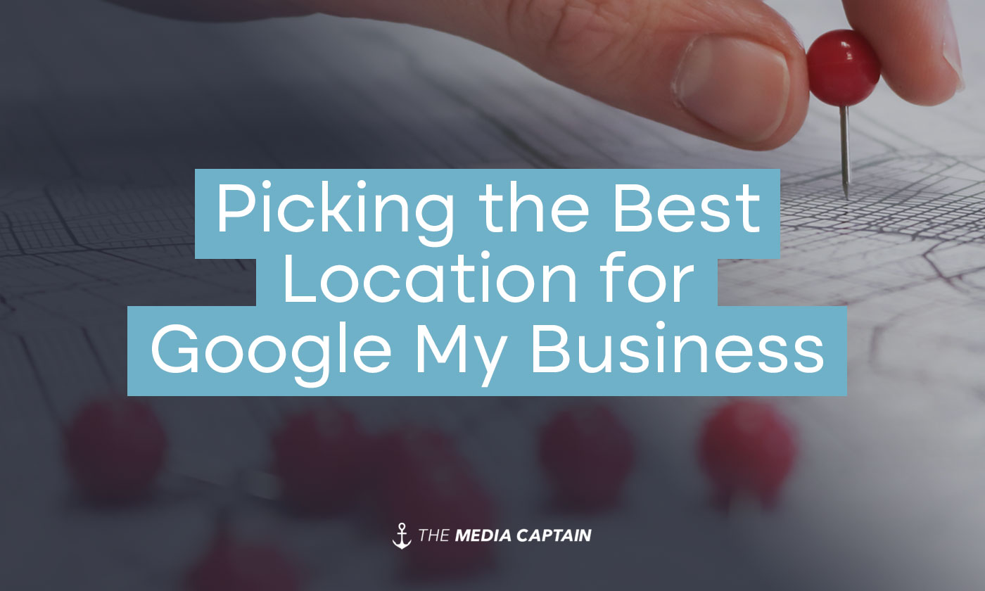 picking-the-best-physical-location-for-google-my-business