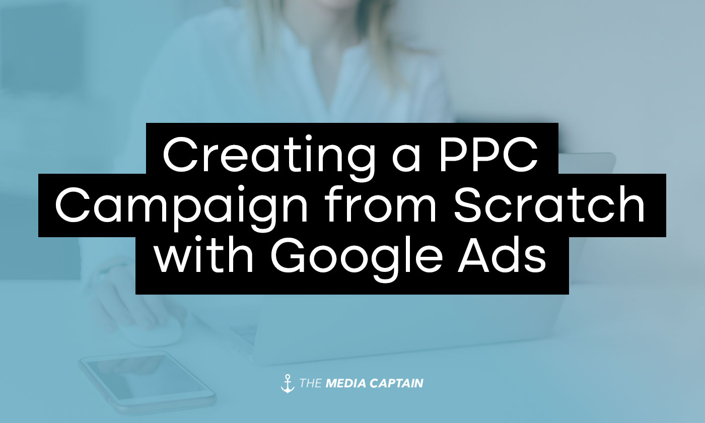 TMC-creating-a-ppc-campaign-from-scratch-with-google-ads-a