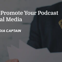 How to Promote Your Podcast on Social Media