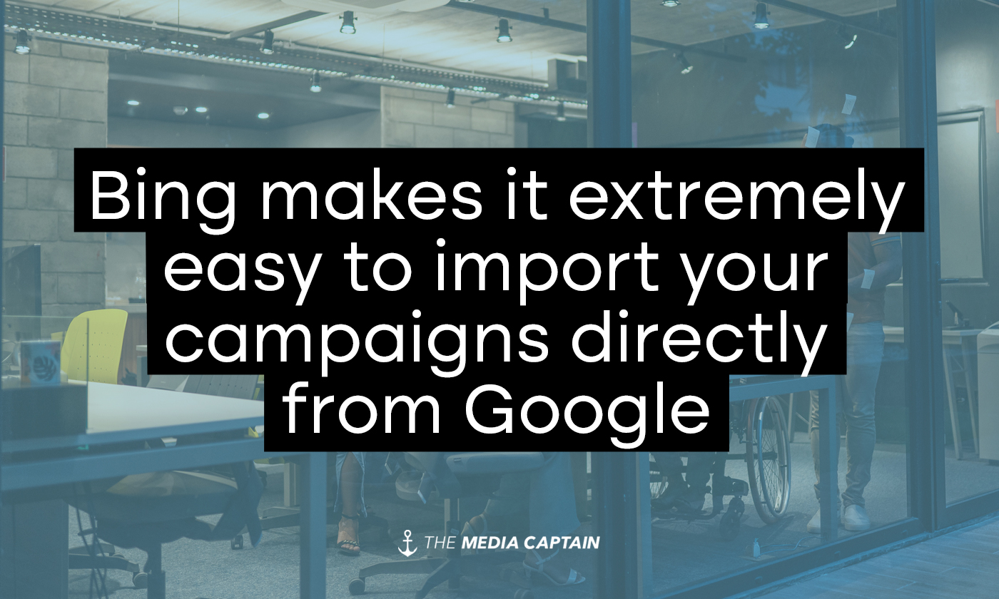 bing-makes-it-easy-to-import-campaigns-directly-from-google-img