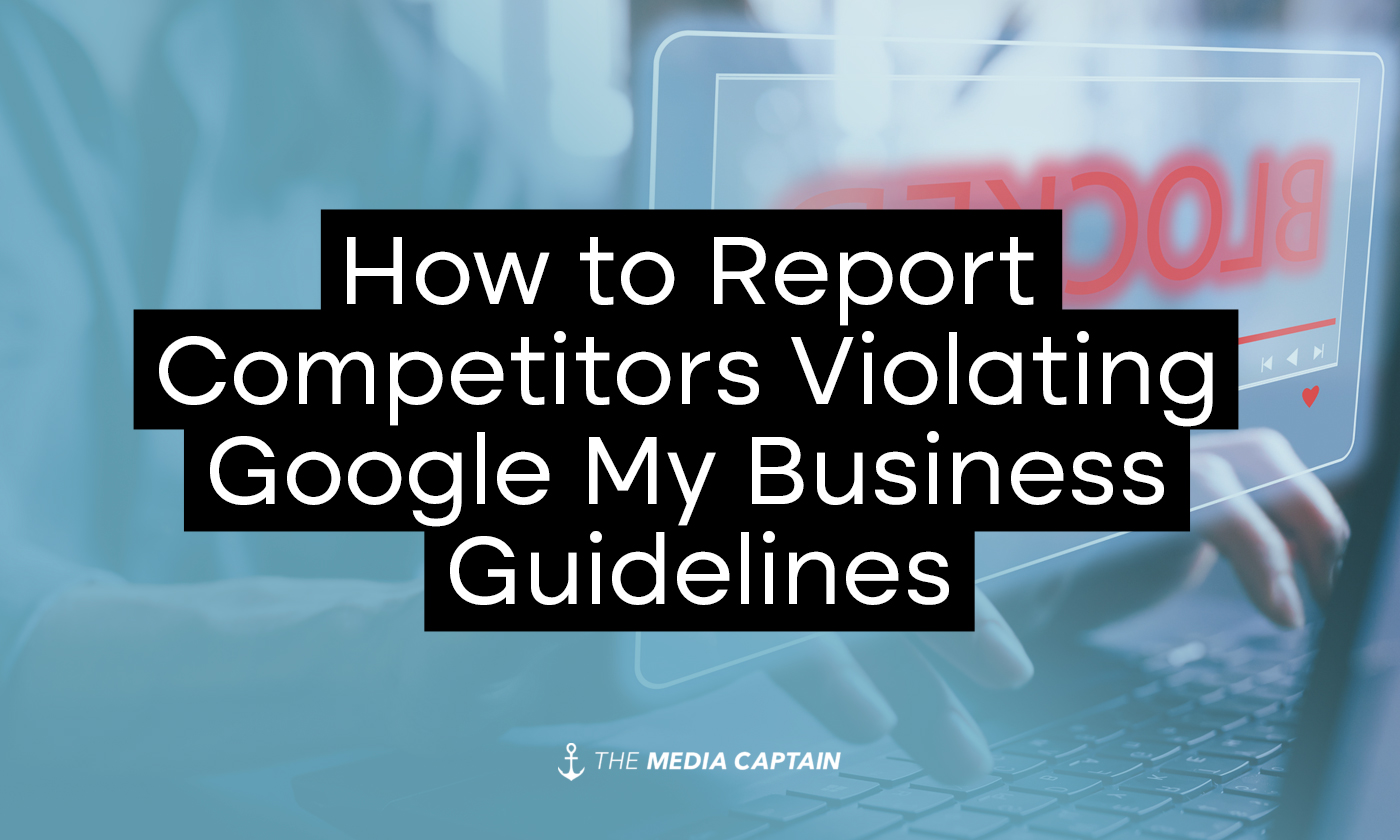 how-to-report-competitors-violating-google-my-business-guidelines