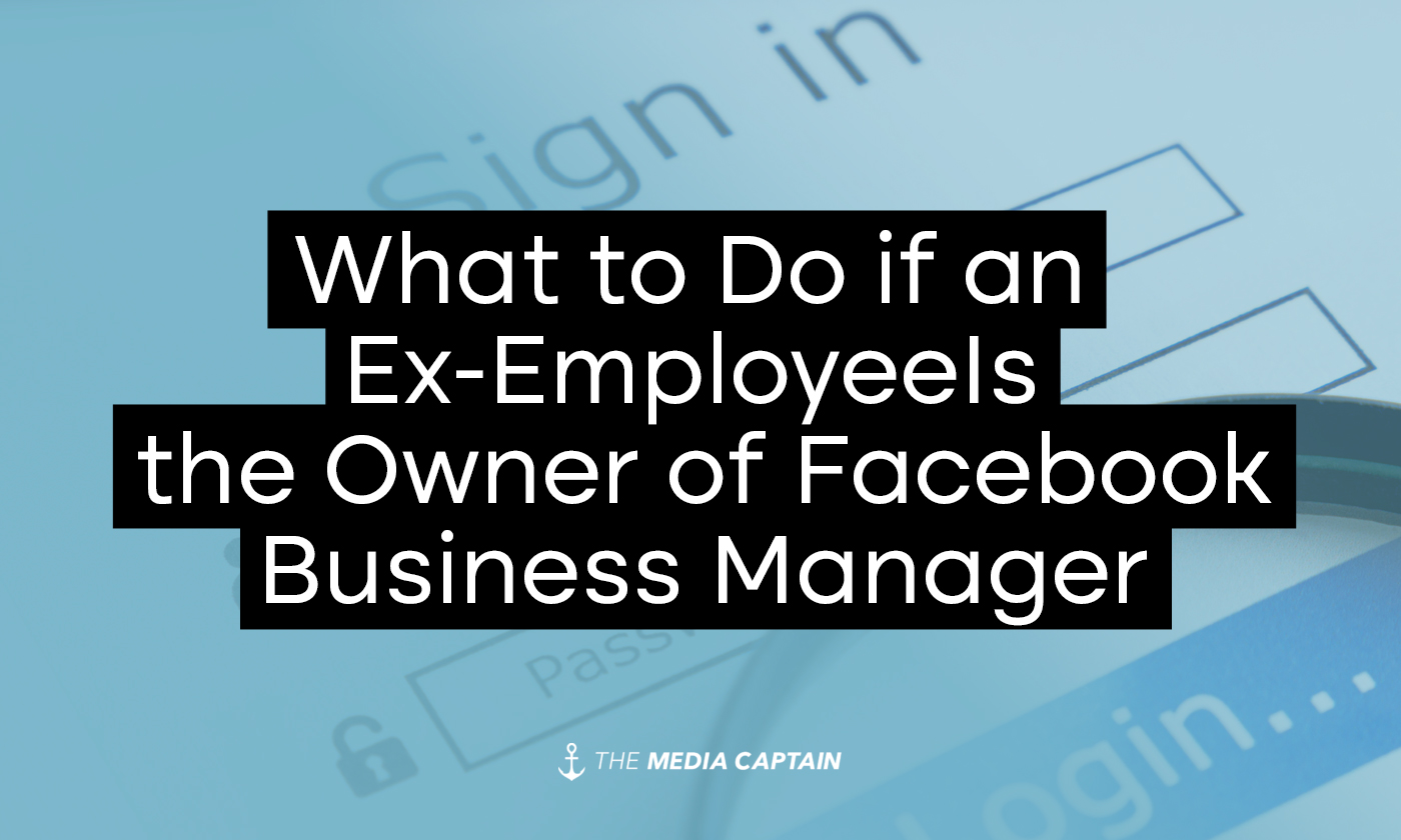 what-to-do-if-an-ex-employee-is-the-owner-of-facebook-business-manager