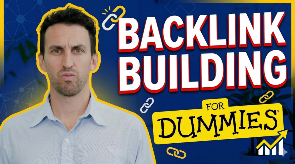 Backlink Building For Dummies YouTube thumbnail with a man frowning with a gray shirt on. 